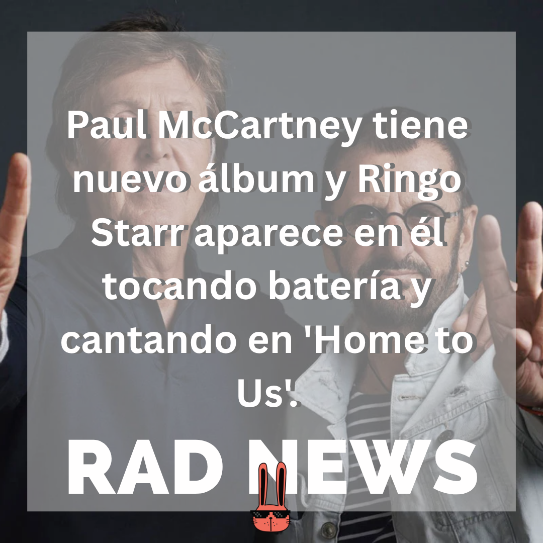 McCartney y Ringo juntos de nuevo, y sí, importa