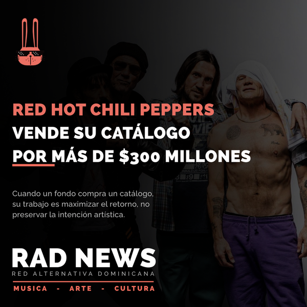 Red Hot Chili Peppers vendieron su catálogo por más de $300 millones