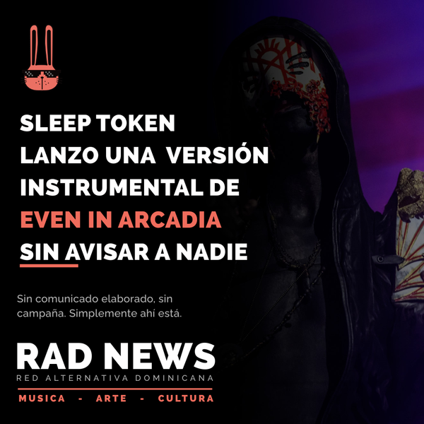 Sleep Token soltó la versión instrumental de Even in Arcadia sin avisar a nadie