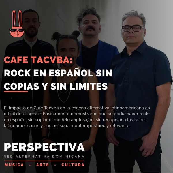 Café Tacvba - La banda que redefinió el rock en español