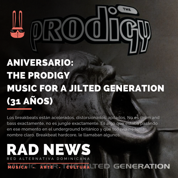 Aniversario: The Prodigy - Music for the Jilted Generation (32 años)